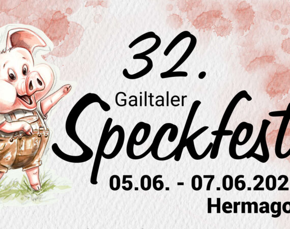 32. Gailtaler Speckfest 2026 - Verein Gailtalerspeck g.g.A. - Naturarena Kärnten